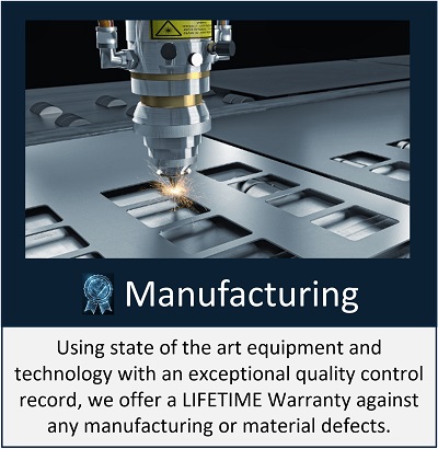 Using state of the art equipment and technology with an exceptional quality control record, we offer a LIFETIME Warranty against any manufacturing or material defects.