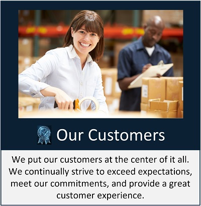 We put our customers at the center of it all.  We continually strive to exceed expectations, meet our commitments, and provide a great customer experience.